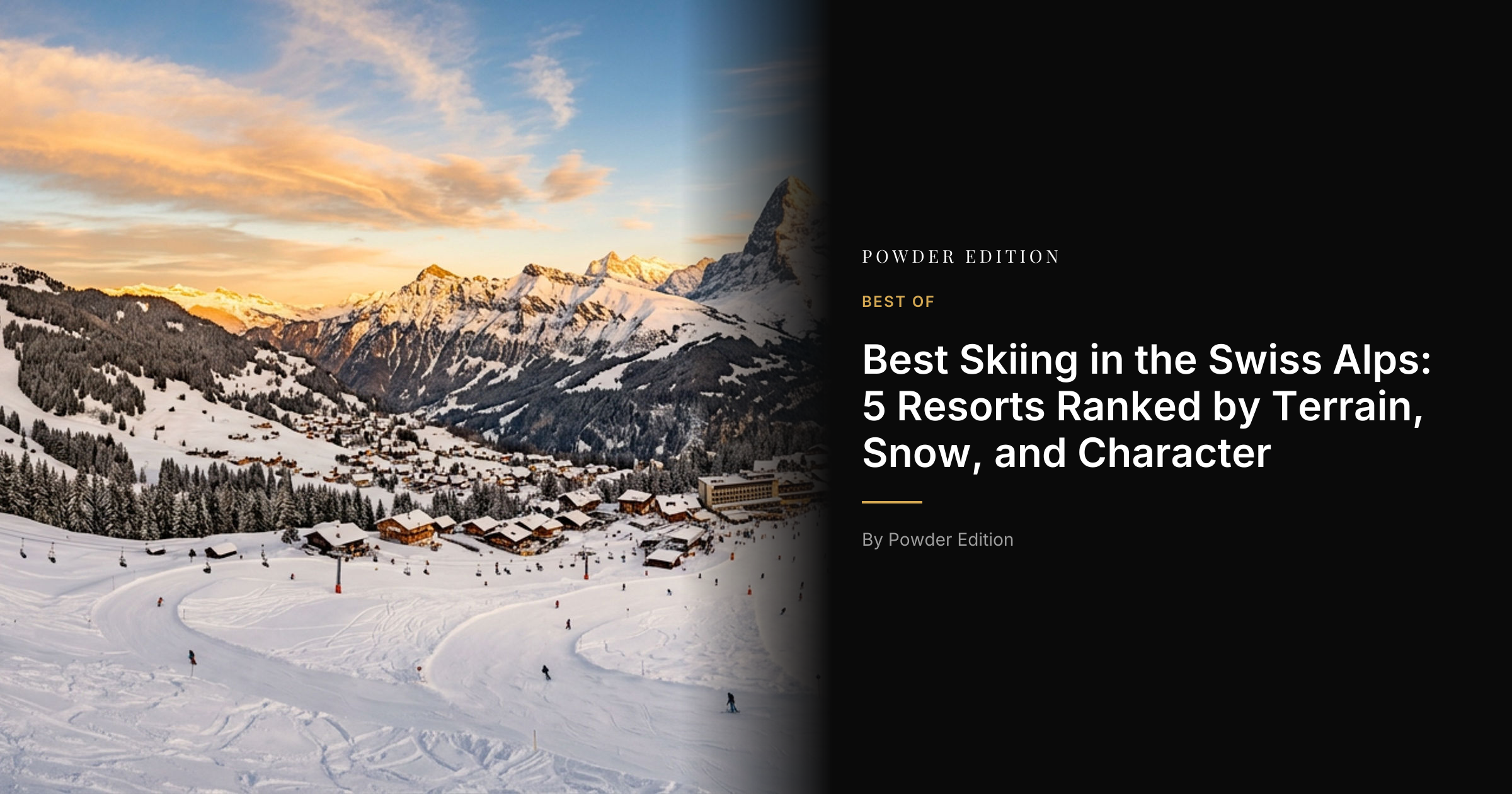 Best Skiing in the Swiss Alps: 5 Resorts Ranked by Terrain, Snow, and ...